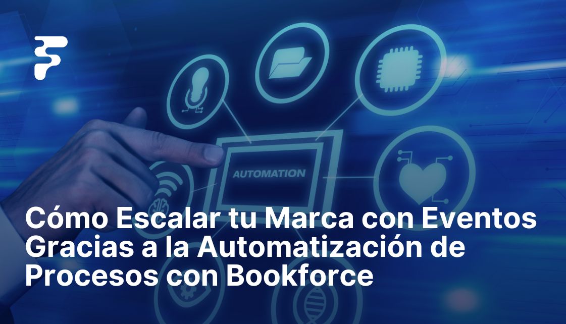 Cómo escalar tu marca con eventos gracias a la automatización de ...